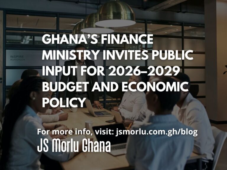 Ghana’s Finance Ministry Invites Public Input for 2026–2029 Budget and Economic Policy