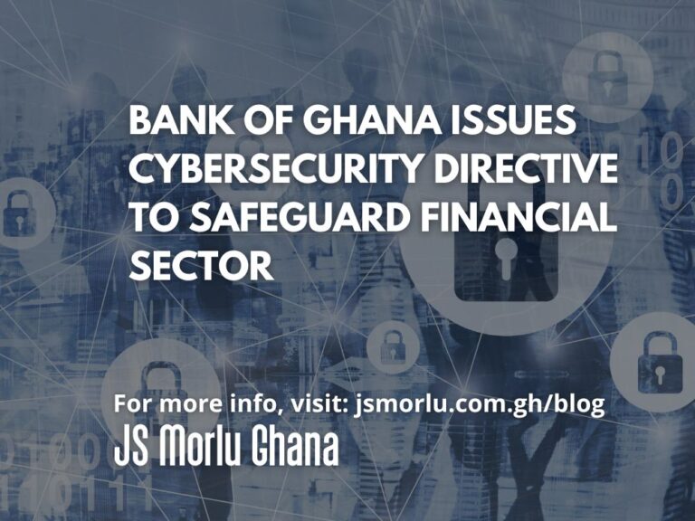 Bank of Ghana Issues Cybersecurity Directive to Safeguard Financial Sector