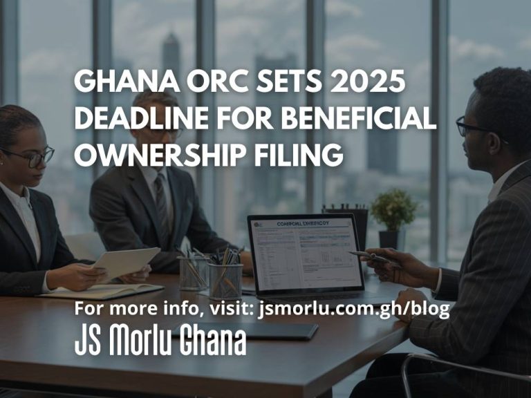 Ghana ORC Sets 2025 Deadline for Beneficial Ownership Filing