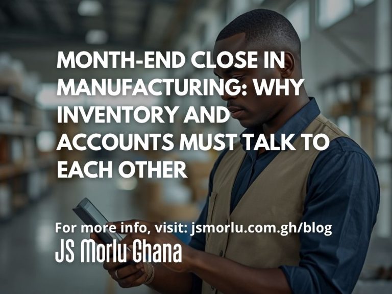 Month-End Close in Manufacturing: Why Inventory and Accounts Must Talk to Each Other
