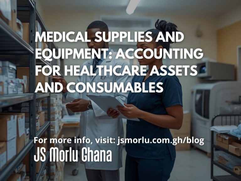 Medical Supplies and Equipment: Accounting for Healthcare Assets and Consumables