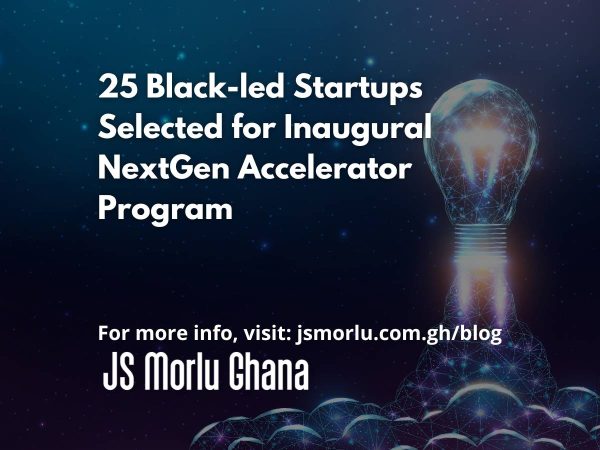 25 Black-led Startups Selected for Inaugural NextGen Accelerator Program