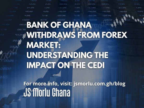 Bank of Ghana Withdraws from Forex Market Understanding the Impact on the Cedi