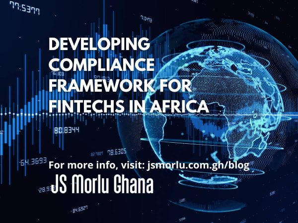 Developing compliance framework for Fintechs in Africa