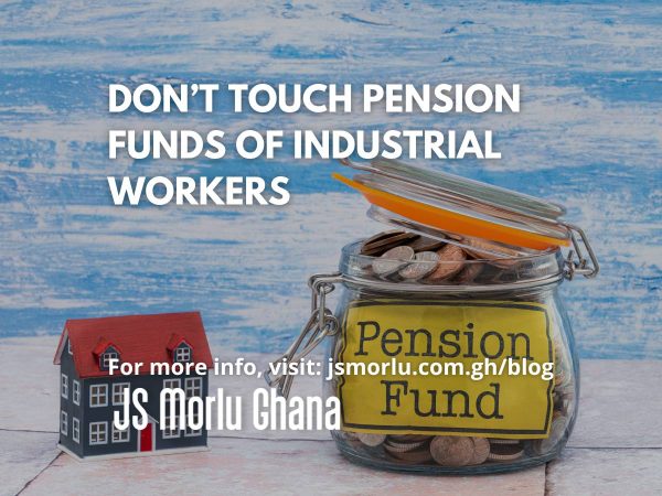 Don’t touch pension funds of industrial workers