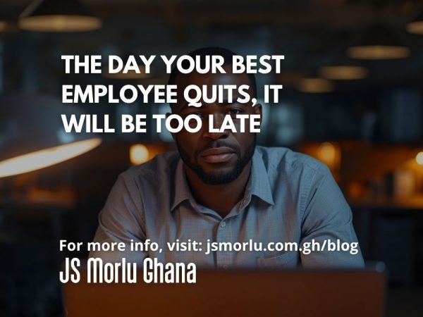 The Day Your Best Employee Quits, It Will Be Too Late