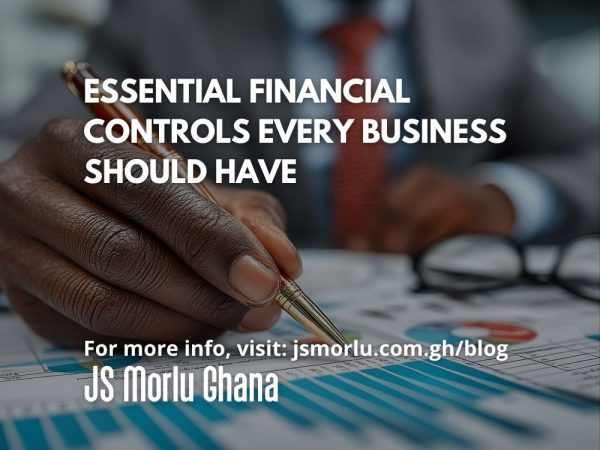Essential Financial Controls Every Business Should Have