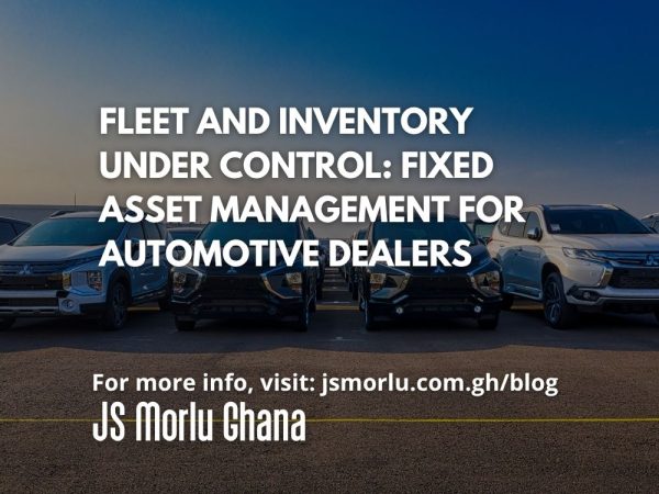 Fleet and Inventory Under Control Fixed Asset Management for Automotive Dealers