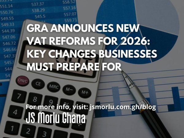 GRA Announces New VAT Reforms for 2026: Key Changes Businesses Must Prepare For