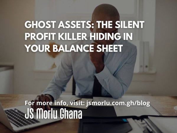 Ghost Assets The Silent Profit Killer Hiding in Your Balance Sheet