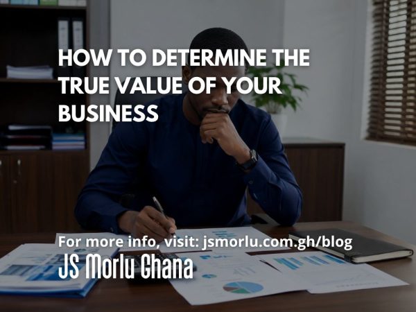 How to Determine the True Value of Your Business