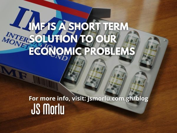 IMF Is a Short Term Solution to Our Economic Problems