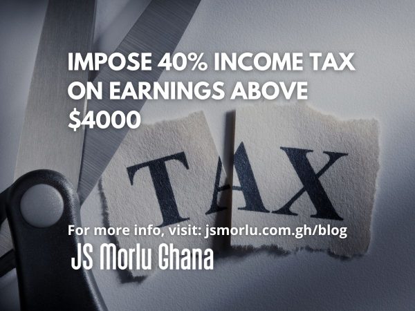 Impose 40% income tax on earnings above $4000