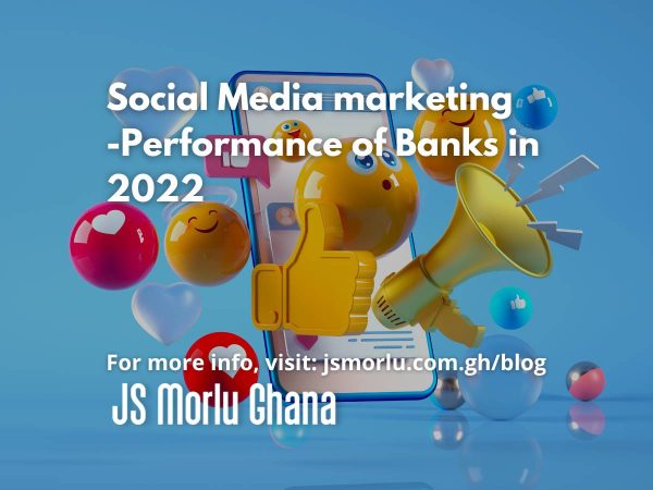 Social Media marketing -Performance of Banks in 2022