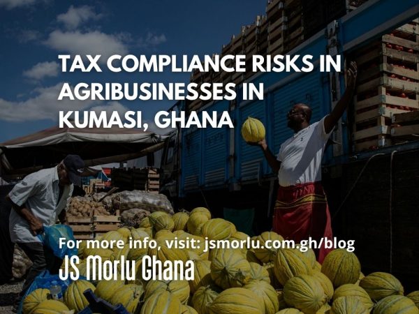 Tax Compliance Risks in Agribusinesses in Kumasi, Ghana