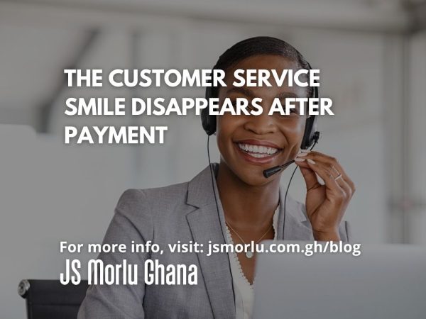 The Customer Service Smile Disappears After Payment