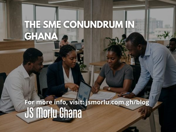 The SME Conundrum in Ghana