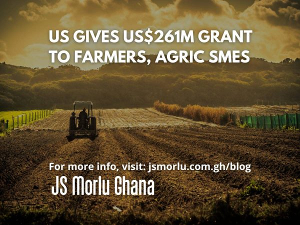 US gives US$261m grant to farmers, agric SMEs