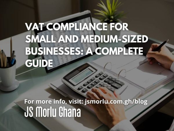 VAT Compliance for Small and Medium-Sized Businesses: A Complete Guide