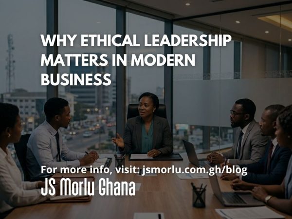 Why Ethical Leadership Matters in Modern Business
