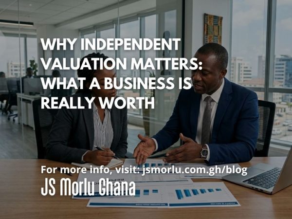 Why Independent Valuation Matters What a Business Is Really Worth