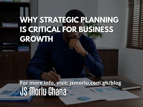Why Strategic Planning Is Critical for Business Growth