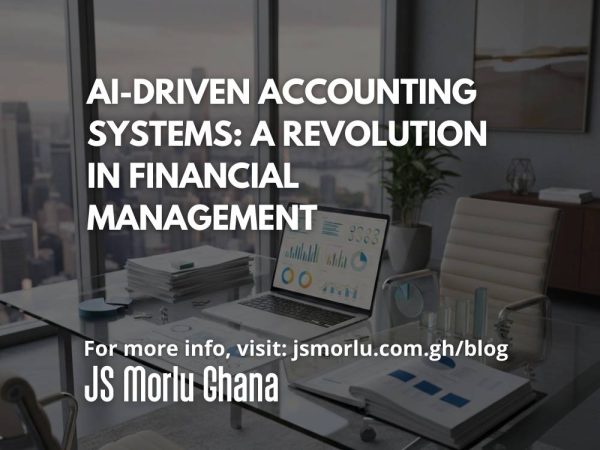 AI-Driven Accounting Systems: A Revolution in Financial Management