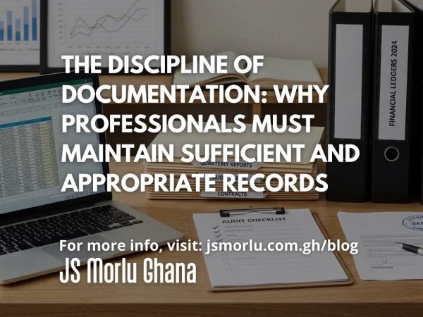 The Discipline of Documentation: Why Professionals Must Maintain Sufficient and Appropriate Records